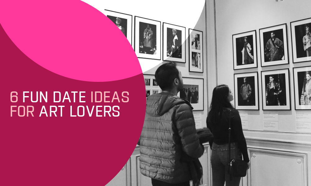 6 Fun Date Ideas for Art Lovers