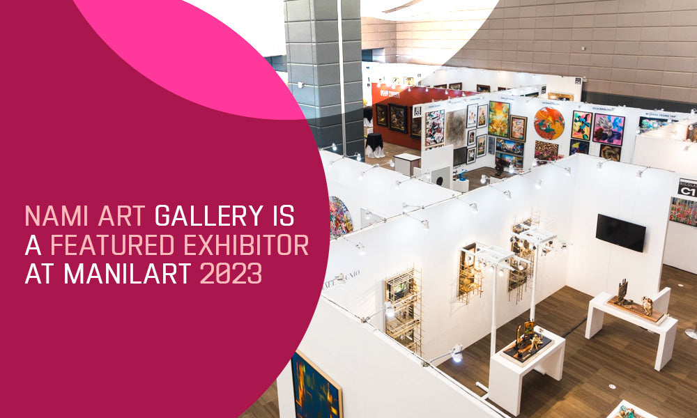 Nami Art Gallery is a Featured Exhibitor at ManilART 2023